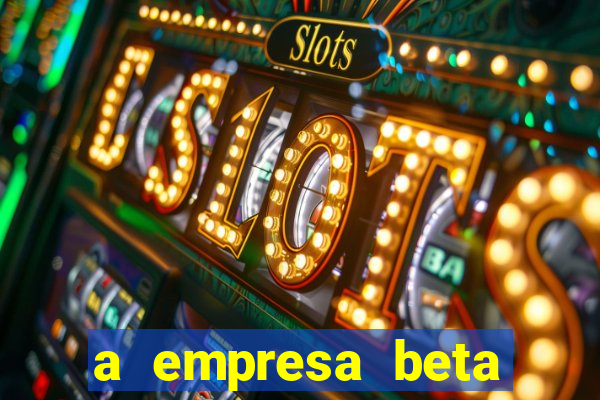 a empresa beta finalizou dezembro com 20 unidades